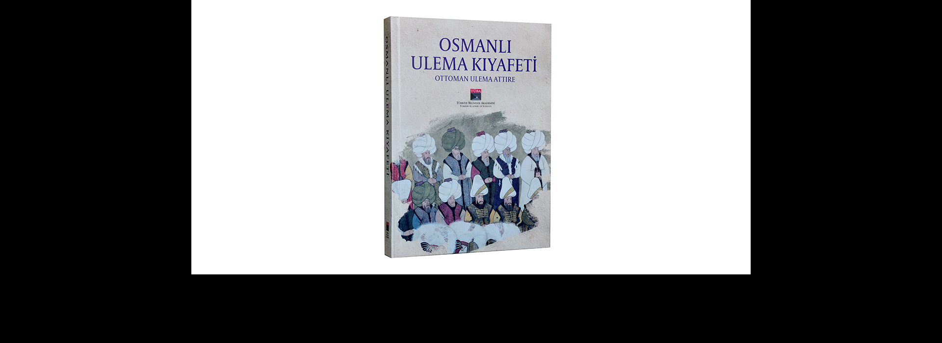 TÜBA’dan Osmanlı Ulema Kültürüne Işık Tutan Yeni Eser
